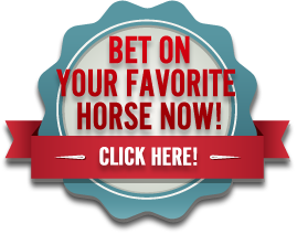 Bet on your favorite horse now! Click here!